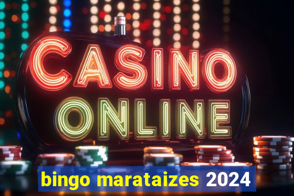 bingo marataizes 2024